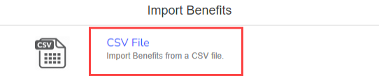 Import Data, Benefits tab, with CSV File option highlighted