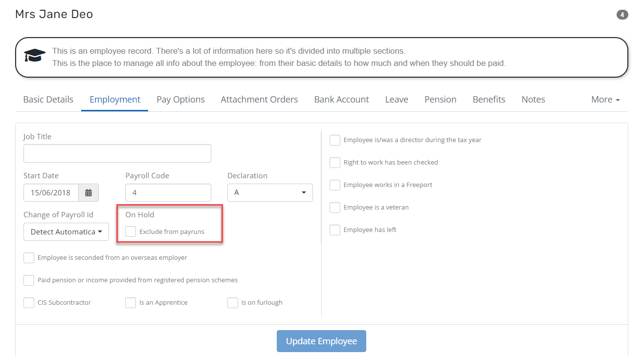 On the Employment tab, under On Hold, select Exclude from pay runs. 
