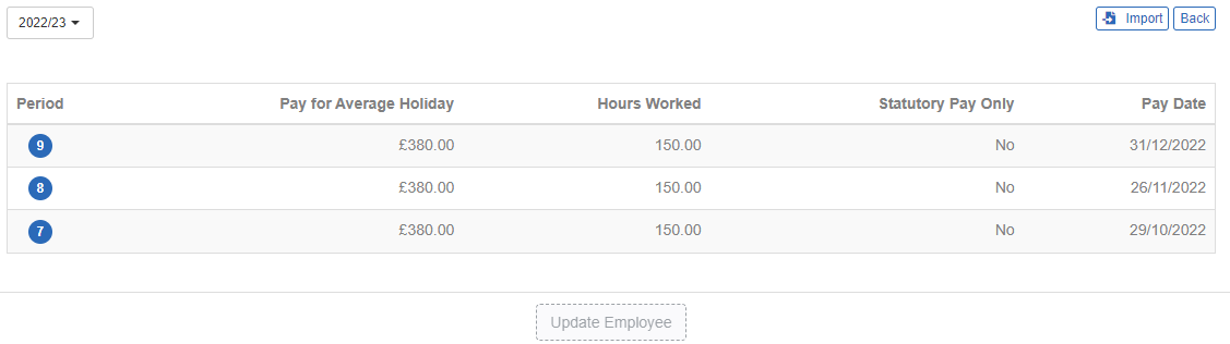 Go to Settings and select Pay History for Average Holiday. 